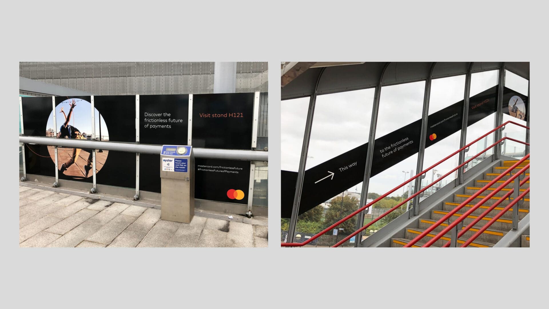 Two images showing signage related to Mastercard. The left image features a large graphic of a person celebrating, with the text "Discover the frictionless future of payments" and "Visit stand H121." A nearby payment terminal is visible. The right image shows